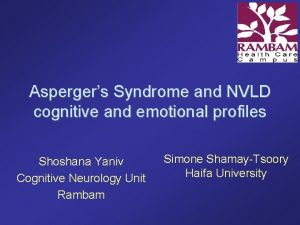 Aspergers Syndrome and NVLD cognitive and emotional profiles