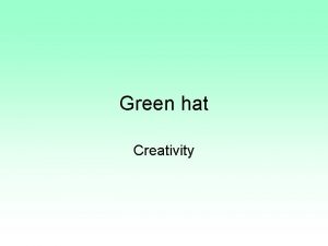 Green hat Creativity Les campagnes Le gouvernement fait