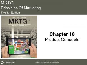 MKTG Principles Of Marketing Twelfth Edition Chapter 10