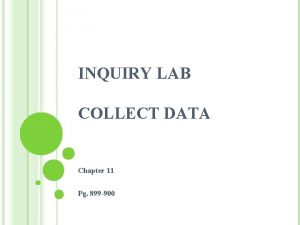 INQUIRY LAB COLLECT DATA Chapter 11 Pg 899