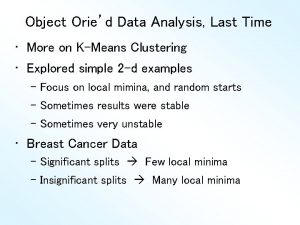 Object Oried Data Analysis Last Time More on