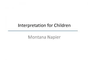 Interpretation for Children Montana Napier Tildens Principles of