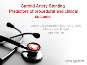 Carotid Artery Stenting Predictors of procedural and clinical