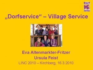 Dorfservice Village Service Eva AltenmarkterFritzer Ursula Feist LINC