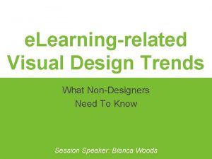 e Learningrelated Visual Design Trends What NonDesigners Need