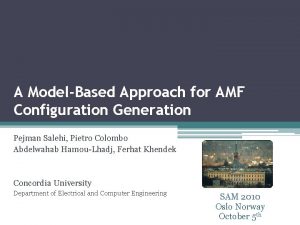 A ModelBased Approach for AMF Configuration Generation Pejman