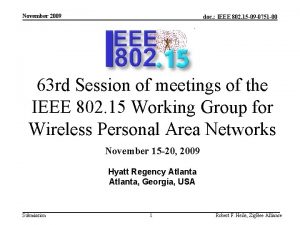 November 2009 doc IEEE 802 15 09 0751