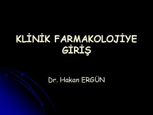 KLNK FARMAKOLOJYE GR Dr Hakan ERGN AMA l