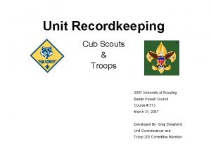 Unit Recordkeeping Cub Scouts Troops 2007 University of