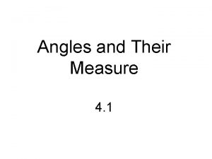 Angles and Their Measure 4 1 Angles An