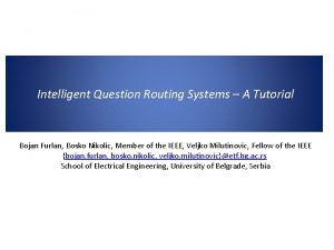 Intelligent Question Routing Systems A Tutorial Bojan Furlan