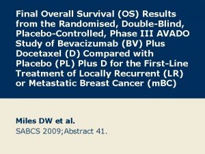 Final Overall Survival OS Results from the Randomised