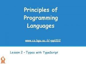 Principles of Programming Languages www cs bgu ac