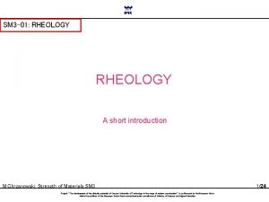 SM 3 01 RHEOLOGY A short introduction M
