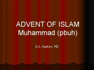 ADVENT OF ISLAM Muhammad pbuh A S Hashim