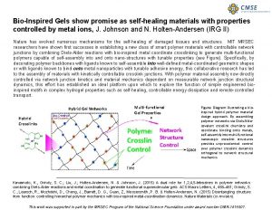 BioInspired Gels show promise as selfhealing materials with