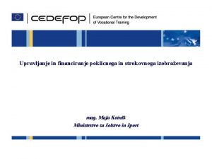 Upravljanje in financiranje poklicnega in strokovnega izobraevanja mag