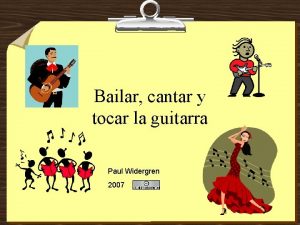 Bailar cantar y tocar la guitarra Paul Widergren