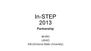 InSTEP 2013 Partnership MHRD USAID ASUArizona State University