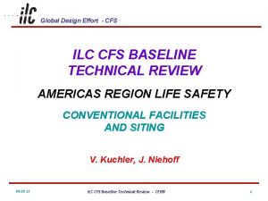 Global Design Effort CFS ILC CFS BASELINE TECHNICAL