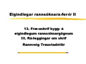 Eigindlegar rannsknaraferir II 13 Fraskrif bygg eigindlegum rannsknarggnum