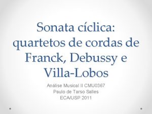 Sonata cclica quartetos de cordas de Franck Debussy