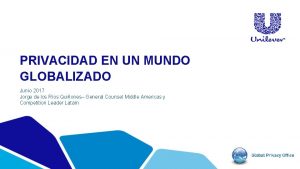 PRIVACIDAD EN UN MUNDO GLOBALIZADO Junio 2017 Jorge