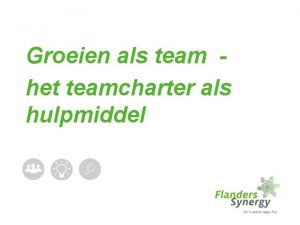 Groeien als team het teamcharter als hulpmiddel Groeien