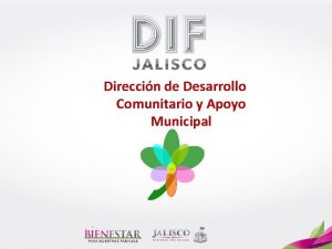Direccin de Desarrollo Comunitario y Apoyo Municipal 1