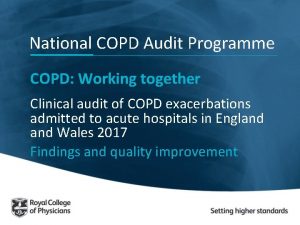 National COPD Audit Programme COPD Working together Clinical