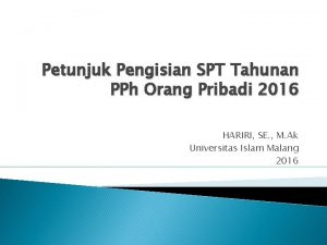 Petunjuk Pengisian SPT Tahunan PPh Orang Pribadi 2016