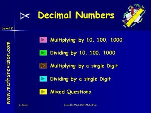 Decimal Numbers www mathsrevision com Level 2 Multiplying