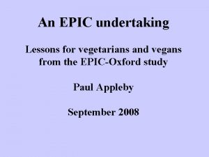 An EPIC undertaking Lessons for vegetarians and vegans