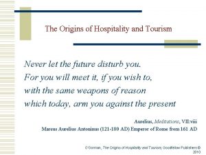 The Origins of Hospitality and Tourism Never let