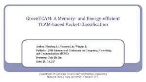 Green TCAM A Memory and Energyefficient TCAMbased Packet