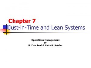 Chapter 7 JustinTime and Lean Systems Operations Management