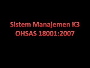 Sistem Manajemen K 3 OHSAS 18001 2007 Pengertian