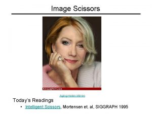 Image Scissors Aging Helen Mirren Todays Readings Intelligent