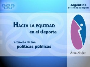 Argentina Secretara de Deporte HACIA LA EQUIDAD en