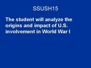 SSUSH 15 The student will analyze the origins