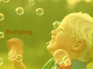 Bullying What is Bullying Peer bullying is the