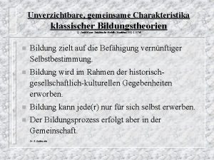 Unverzichtbare gemeinsame Charakteristika klassischer Bildungstheorien Q JankMeyer Didaktische