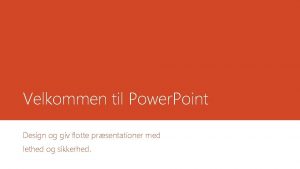 Velkommen til Power Point Design og giv flotte