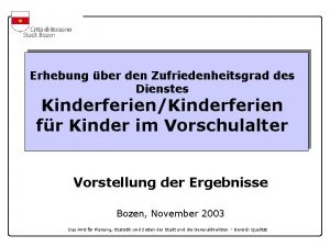 Erhebung ber den Zufriedenheitsgrad des Dienstes KinderferienKinderferien fr