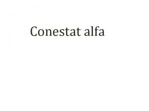 Conestat alfa Description Conestat alfa is a recombinant