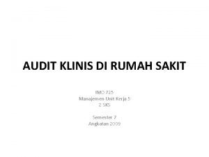 AUDIT KLINIS DI RUMAH SAKIT IMO 725 Manajemen