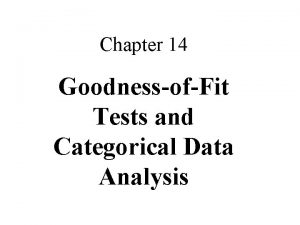Chapter 14 GoodnessofFit Tests and Categorical Data Analysis