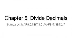 Chapter 5 Divide Decimals Standards MAFS 5 NBT