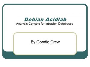 Debian Acidlab Analysis Console for Intrusion Databases By