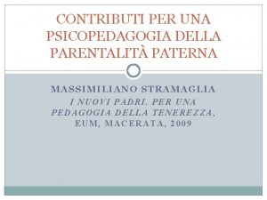 CONTRIBUTI PER UNA PSICOPEDAGOGIA DELLA PARENTALIT PATERNA MASSIMILIANO